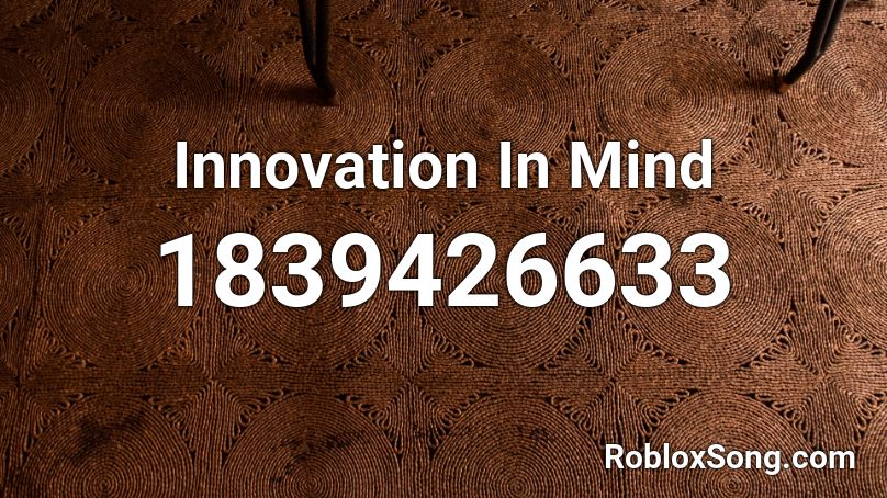Innovation In Mind Roblox ID