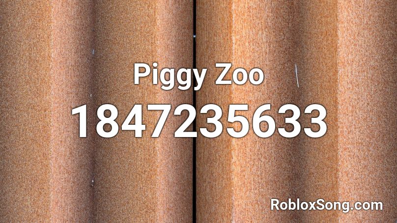 Piggy Zoo Roblox ID