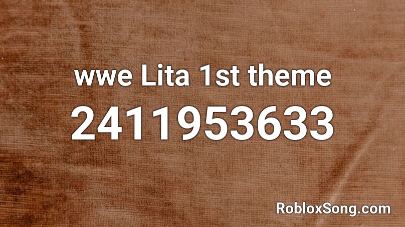 wwe Lita 1st theme Roblox ID