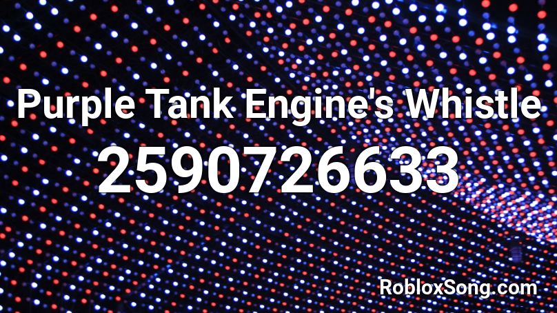 Purple Tank Engine's Whistle Roblox ID