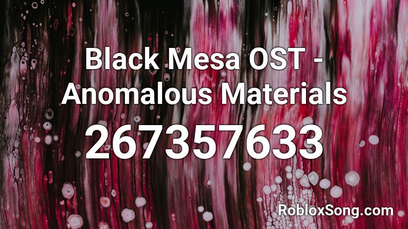 Black Mesa OST - Anomalous Materials Roblox ID