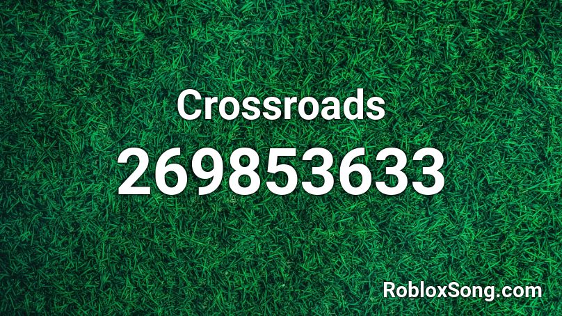 Crossroads Roblox ID