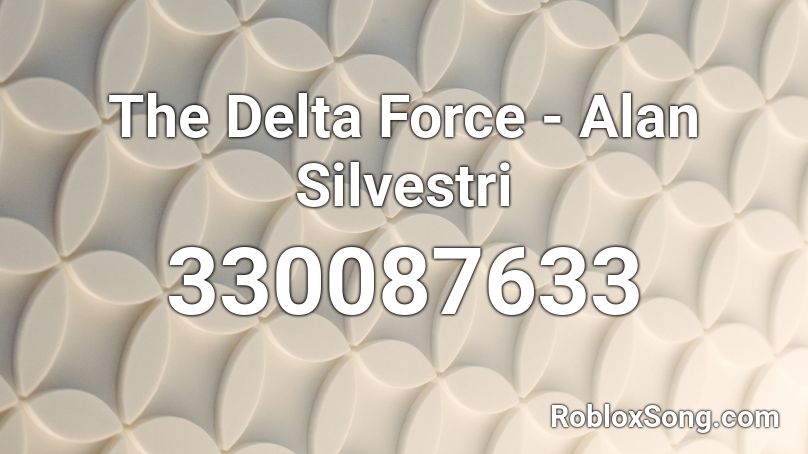The Delta Force - Alan Silvestri Roblox ID