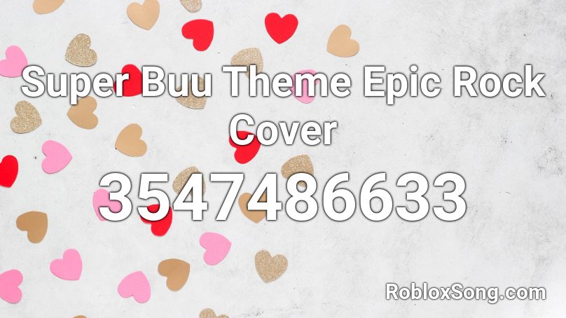 Super Buu Theme Epic Rock Cover  Roblox ID