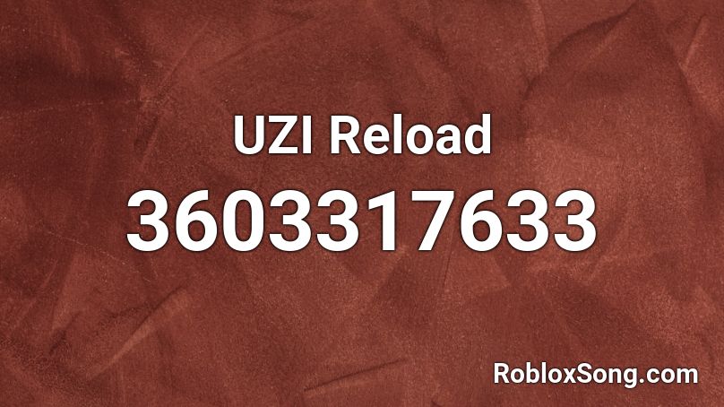 UZI Reload Roblox ID