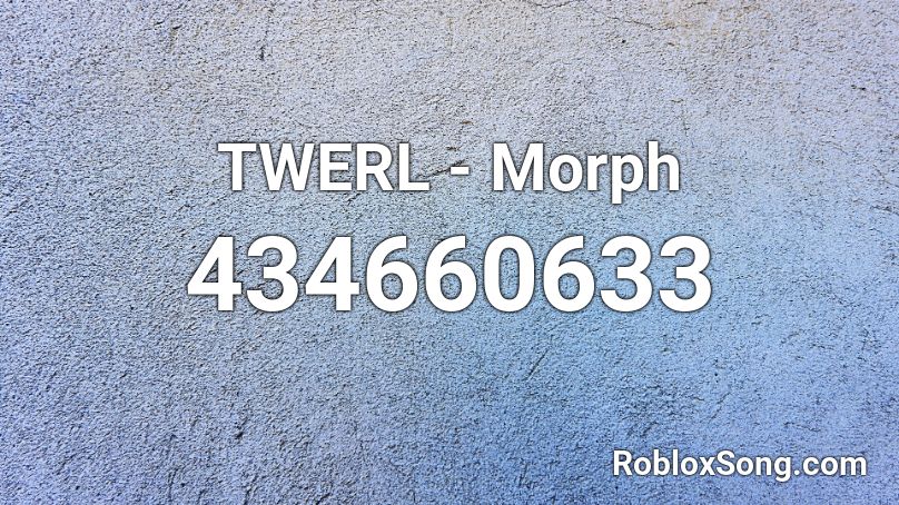 TWERL - Morph Roblox ID