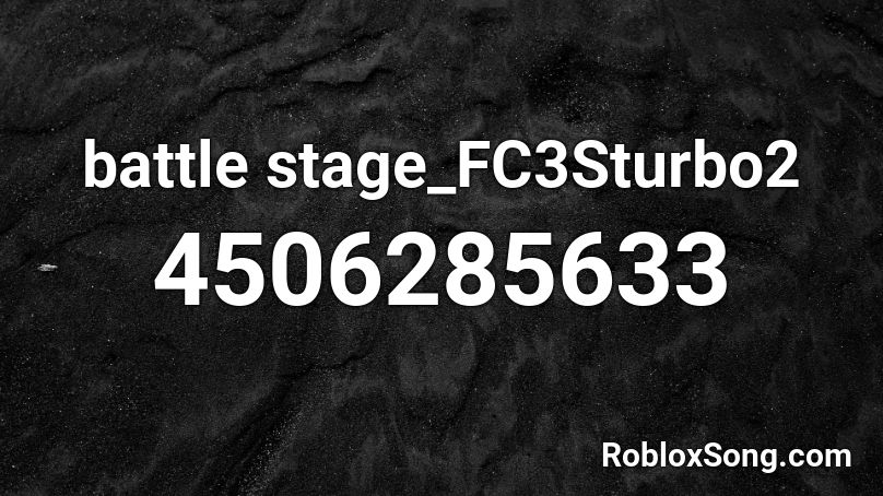 battle stage_FC3Sturbo2 Roblox ID