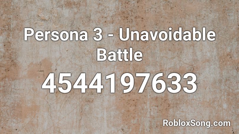Persona 3 - Unavoidable Battle Roblox ID