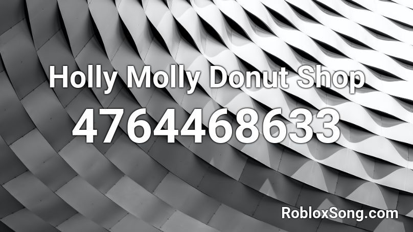 Holly Molly Donut Shop Roblox ID
