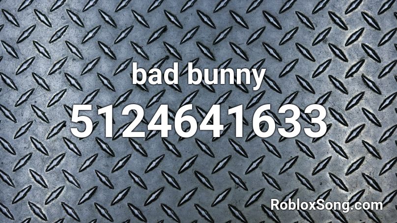 bad bunny Roblox ID