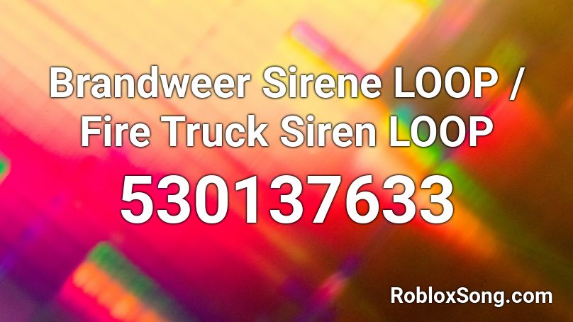 Brandweer Sirene LOOP / Fire Truck Siren LOOP  Roblox ID