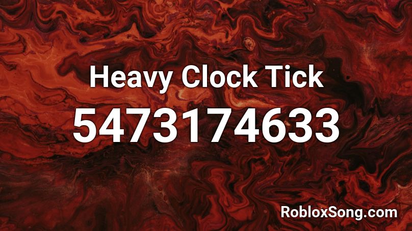 Heavy Clock Tick Roblox ID