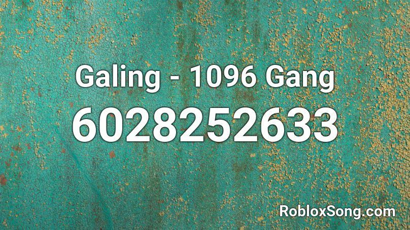 Galing 1096 Gang Roblox Id Roblox Music Codes - code music roblox poussin piou