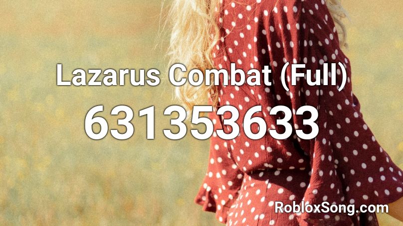 Lazarus Combat (Full) Roblox ID