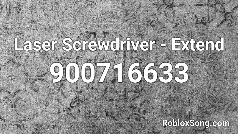 Laser Screwdriver - Extend Roblox ID