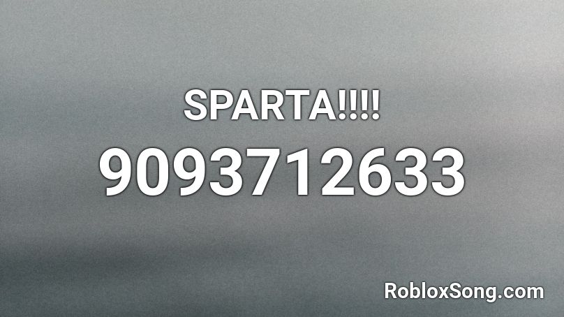 SPARTA!!!! Roblox ID