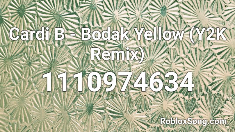 Cardi B Bodak Yellow Y2k Remix Roblox Id Roblox Music Codes - cardi b roblox song codes