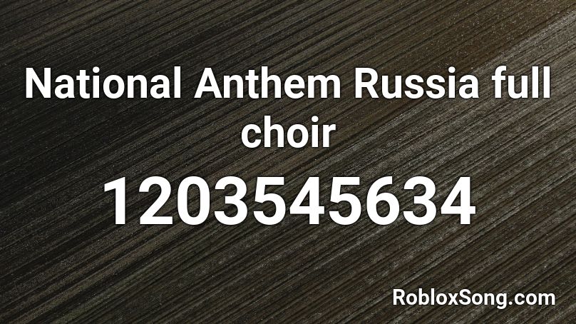 National anthem of the Russian Federation Roblox ID