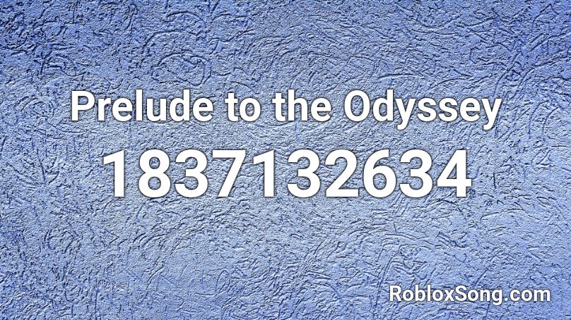 Prelude to the Odyssey Roblox ID