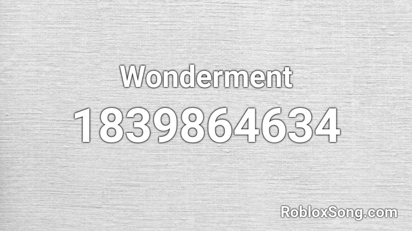 Wonderment Roblox ID