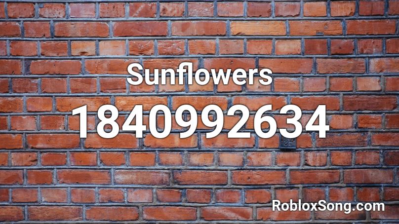 Sunflowers Roblox Id Roblox Music Codes