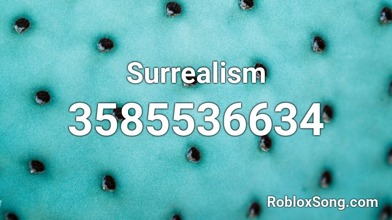 Surrealism Roblox ID