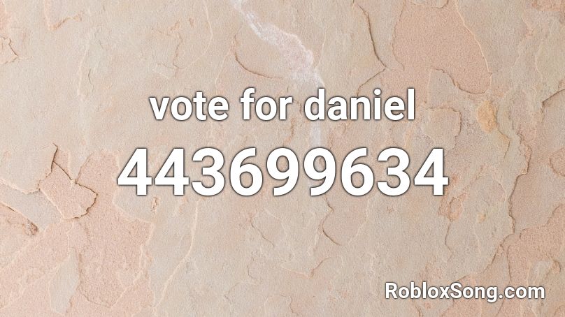 vote for daniel Roblox ID