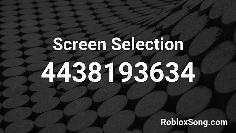 Screen Selection Roblox ID