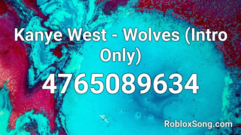 Kanye West - Wolves (Intro Only) Roblox ID