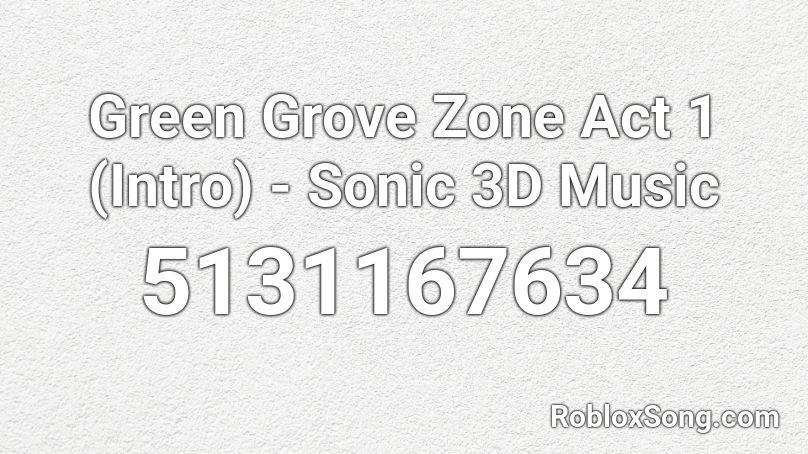 Green Grove Zone Act 1 (Intro) - Sonic 3D Music Roblox ID
