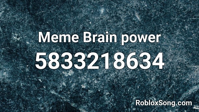 Meme Brain power Roblox ID
