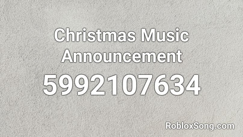 Christmas Music Announcement Roblox ID