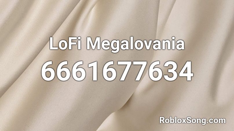 LoFi Megalovania Roblox ID