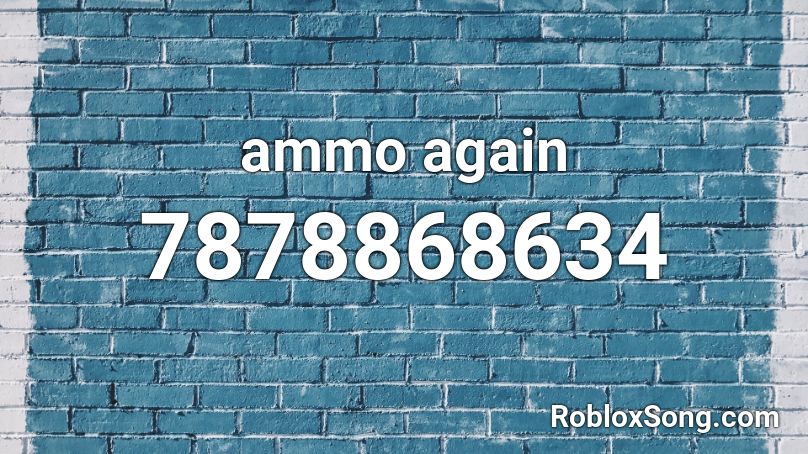 ammo again Roblox ID