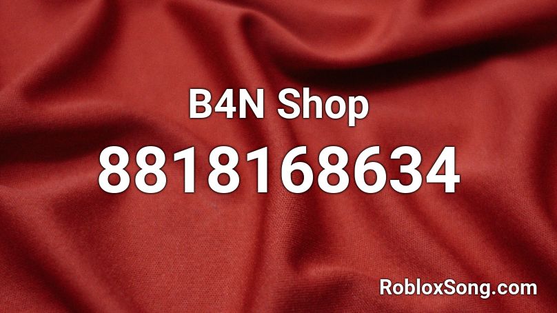 B4N Shop Roblox ID