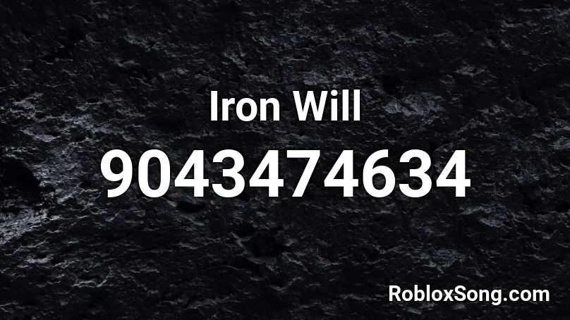 Iron Will Roblox ID