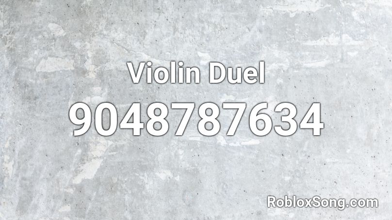 Violin Duel Roblox ID