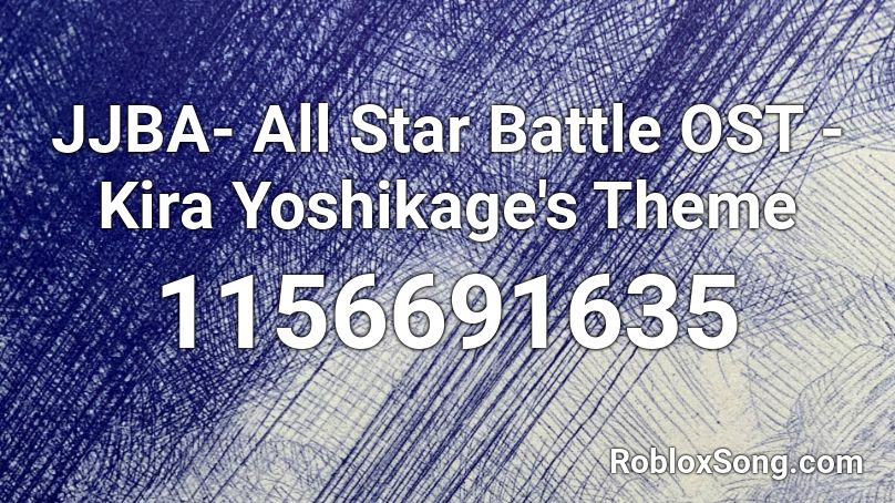 JJBA- All Star Battle OST - Kira Yoshikage's Theme Roblox ID
