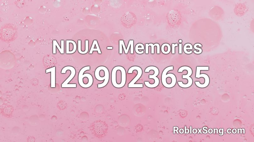 NDUA - Memories Roblox ID