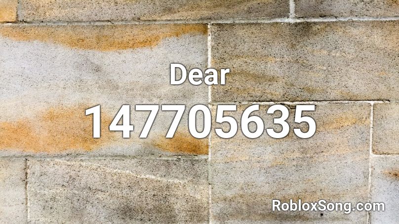 Dear Roblox ID