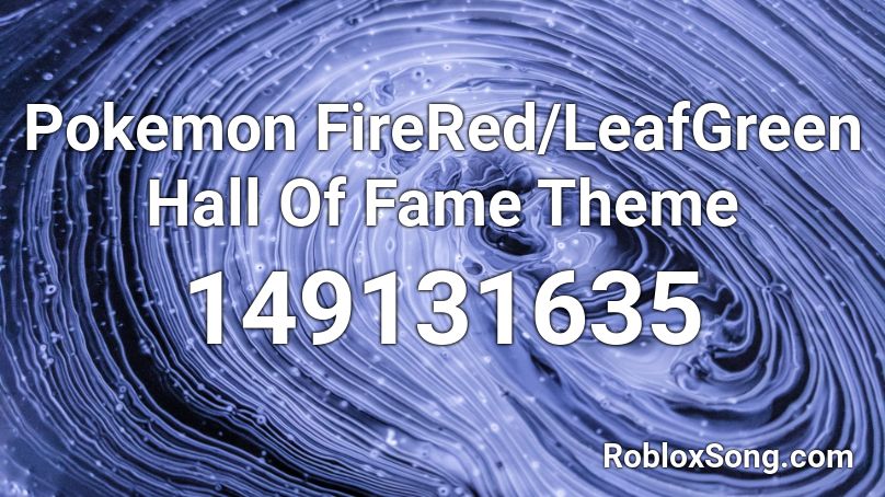 Pokemon FireRed/LeafGreen Hall Of Fame Theme Roblox ID