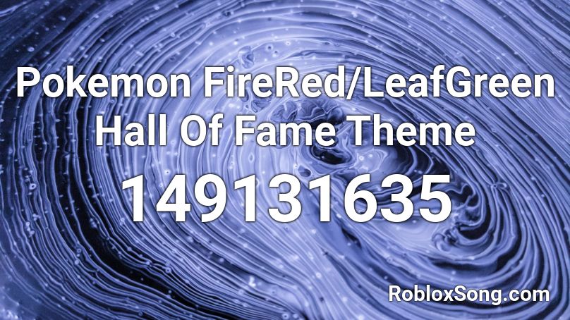 Pokemon Firered Leafgreen Hall Of Fame Theme Roblox Id Roblox Music Codes - how to get fire red roblox