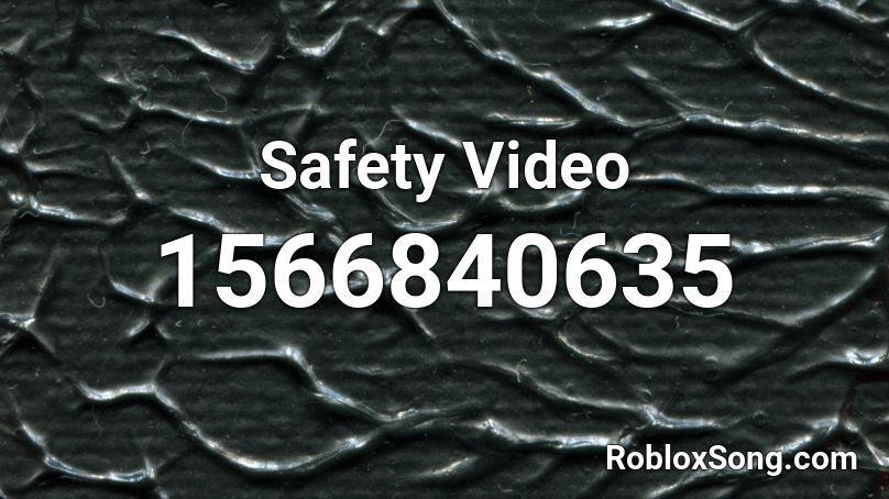 Safety Video Roblox ID