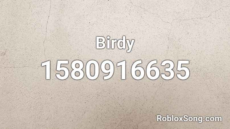 Birdy Roblox ID