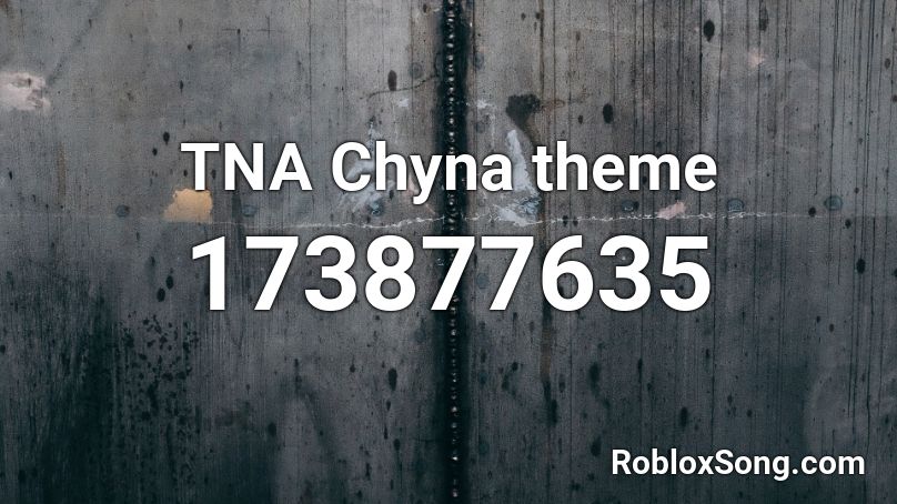 TNA Chyna theme Roblox ID