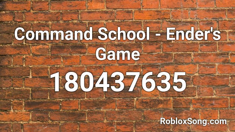 Command School Ender S Game Roblox Id Roblox Music Codes - the command for crying in roblox