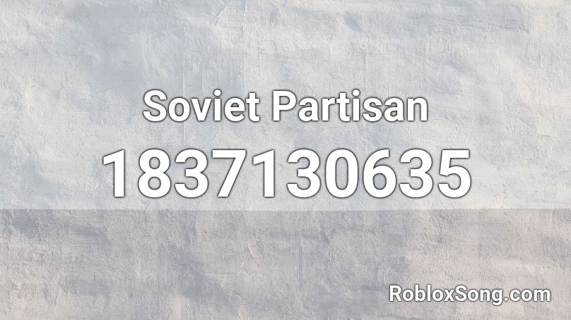 Soviet Partisan Roblox ID