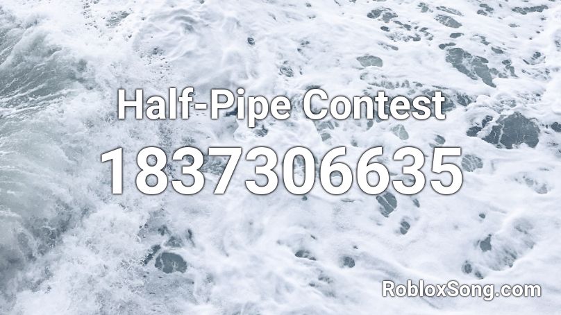 Half-Pipe Contest Roblox ID