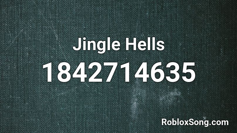 Jingle Hells Roblox ID