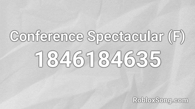 Conference Spectacular (F) Roblox ID